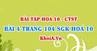 Bài 4 trang 104 SGK Hoá 10 Chân trời sáng tạo